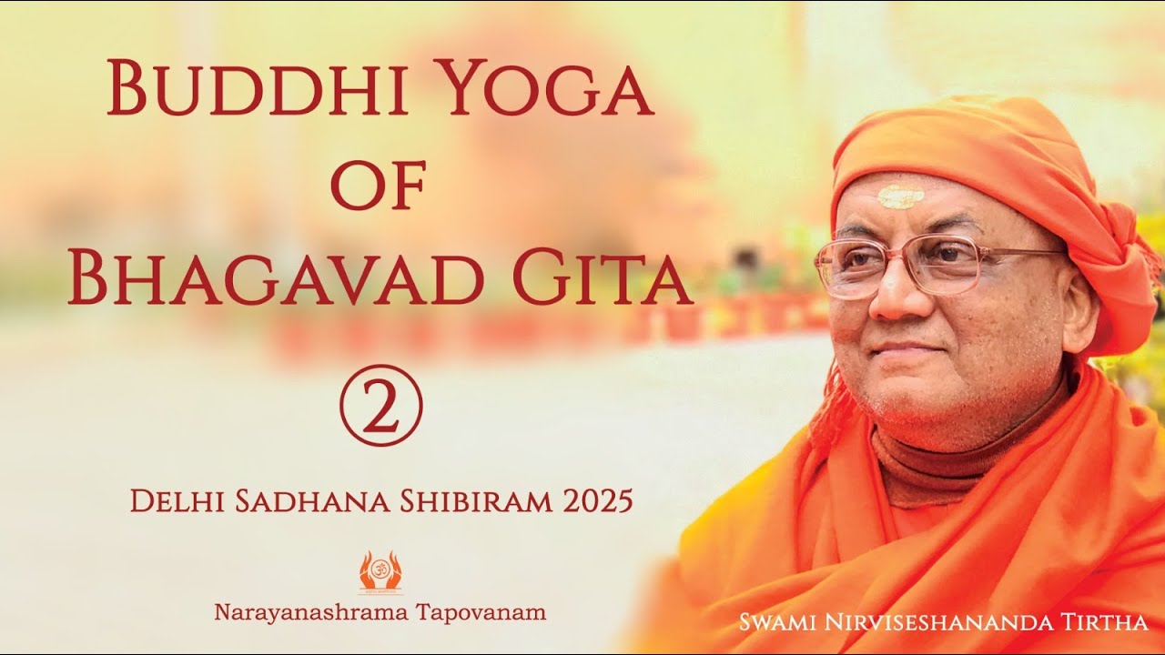 269 - Buddhi Yoga of Bhagavad Gita 2 I Swami Nirviseshananda Tirtha