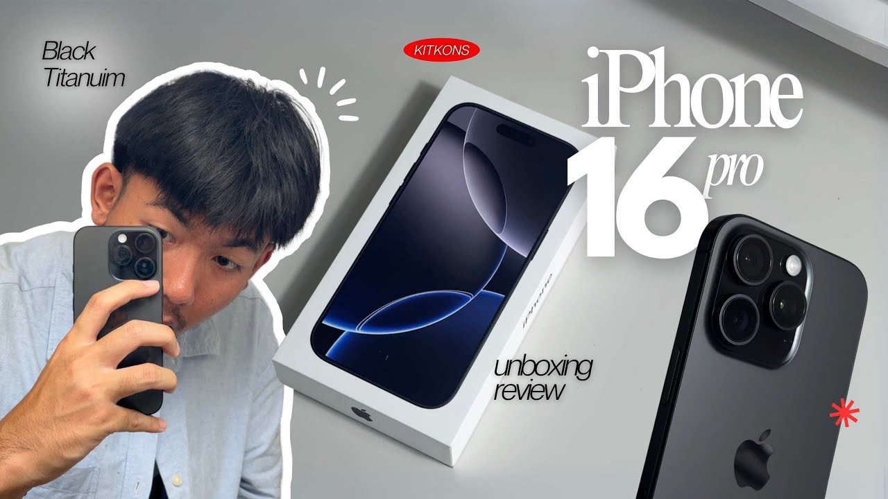 iPhone 16 Pro black titanium unboxing🖤 แกะกล่องรีวิวไอโฟน 16 โปร ใช้งานเป็นยังไงกับ ios18 | KITKONS
