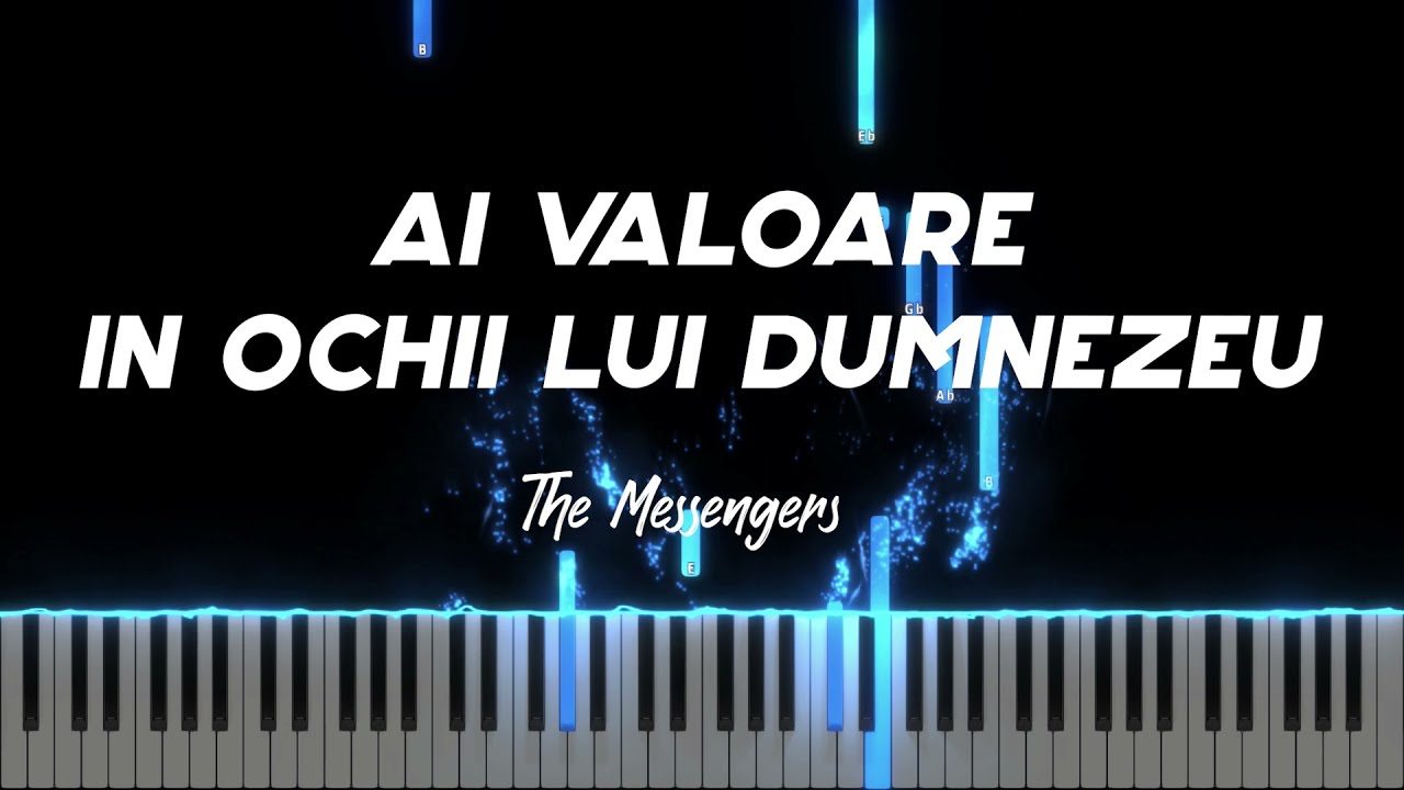 Ai valoare in ochii lui Dumnezeu - The Messengers  Instrumental Pian - Negativ Pian - Tutorial #410