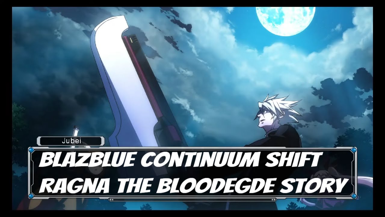 Blazblue Continuum Shift Ragna The Bloodedge story Mode