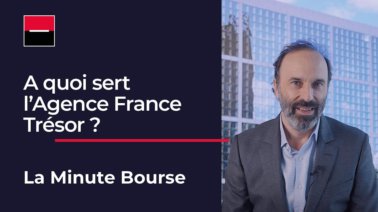 La Minute Bourse: A quoi sert l'Agence France Trésor?