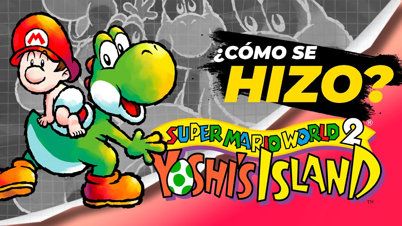 ¿Cómo CREARON YOSHI'S ISLAND? El salto de MARIO de PIXEL a LEYENDA (Episodio 5)