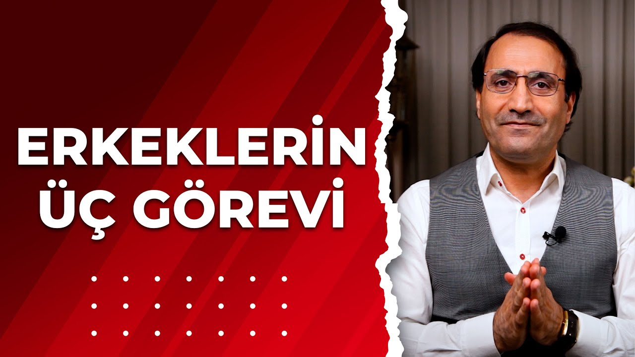Erkeklerin Üç Görevi - Dr. Ferhat Aslan
