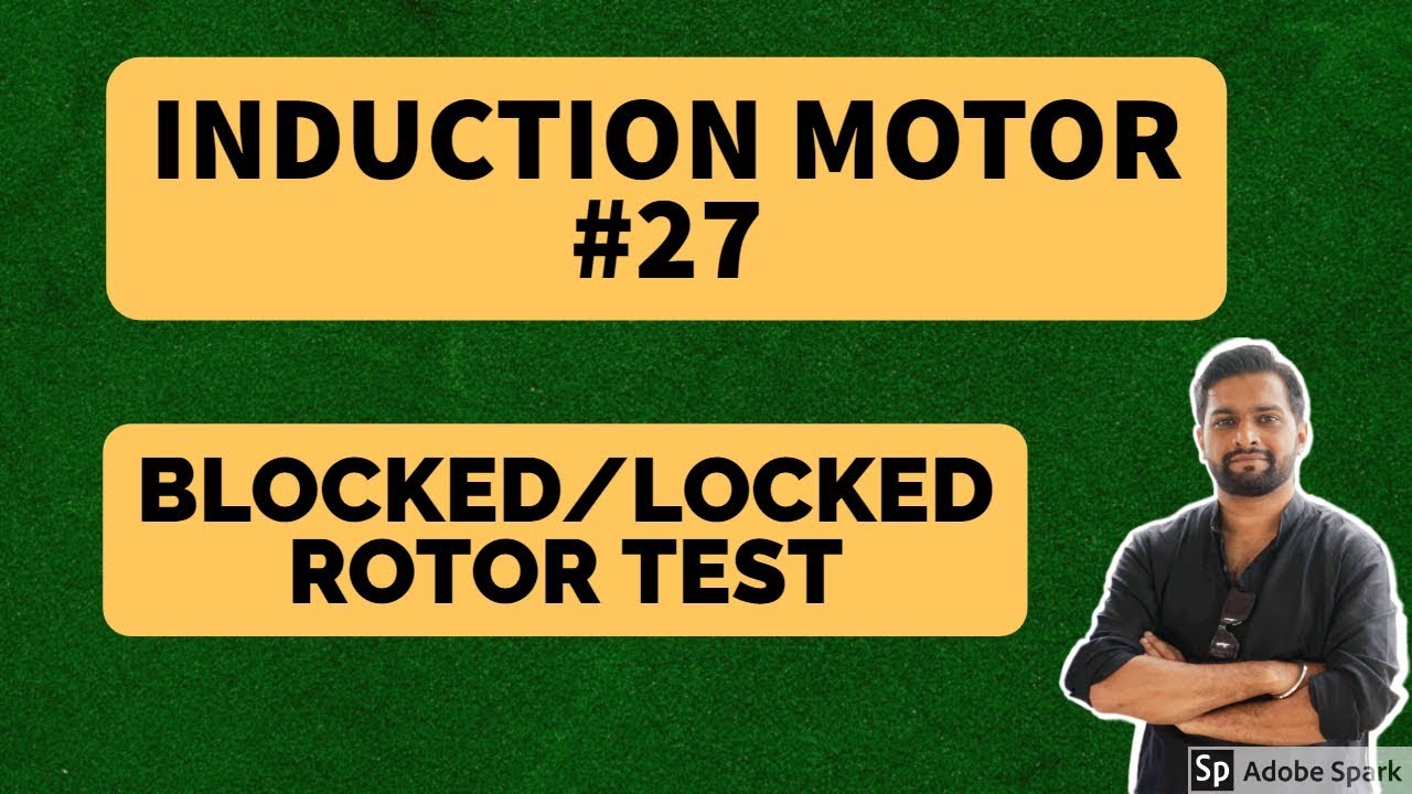 Induction Motor #27 - Blocked / Locked Rotor Test of Induction Motor
