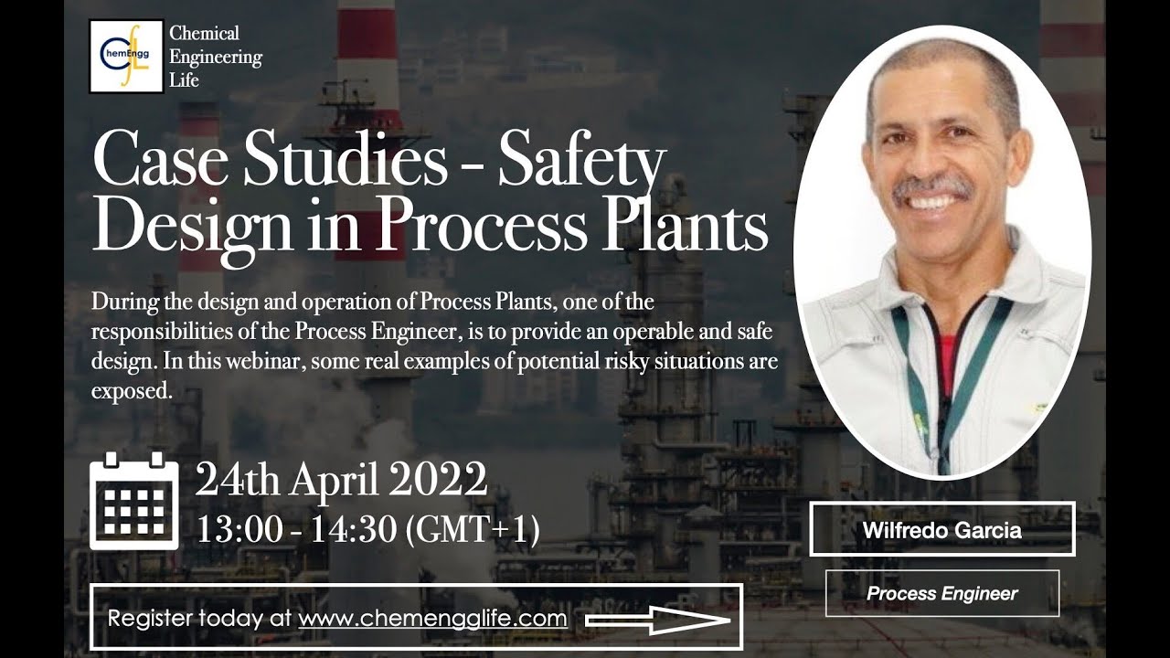 ChemEnggLife Webinar 04: Safety Design in Process Plants with Mr. Wilfredo Garcia | 24 April 2022