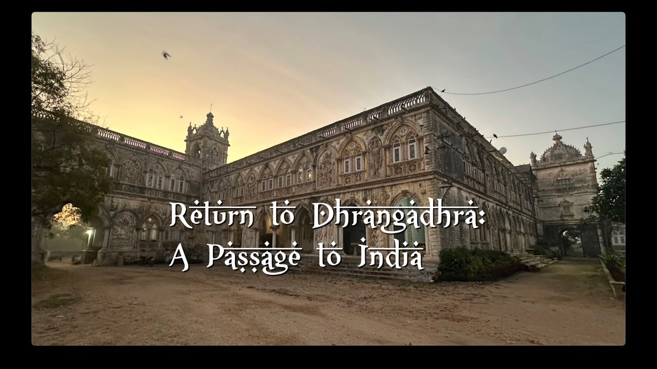 Return to Dhrangadhra: A Passage to India