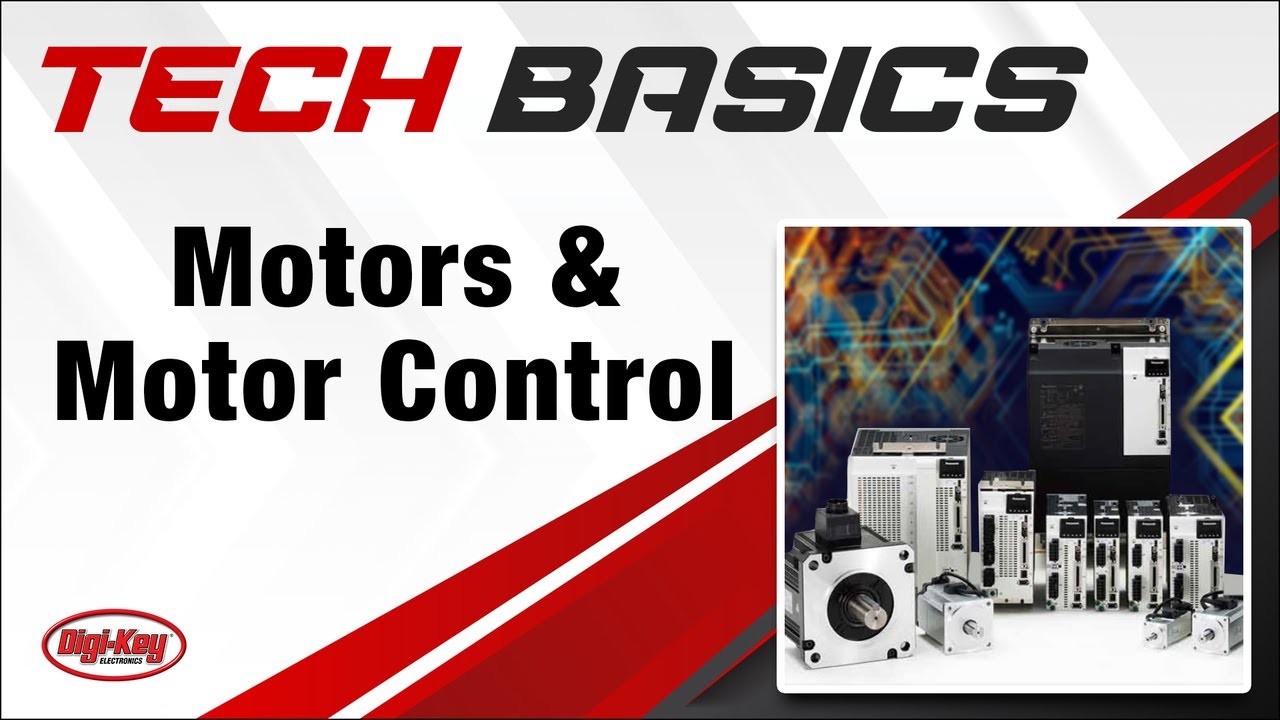 Motors & Motor Control – Tech Basics | Digi-Key Electronics