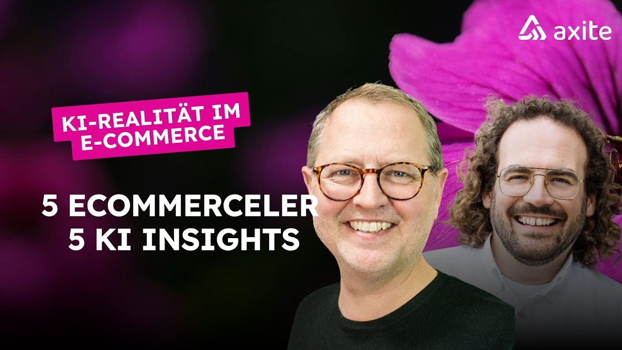 KI Realität im E-Commerce - 5 Erfahrungsberichte von 5 E-Commerclern