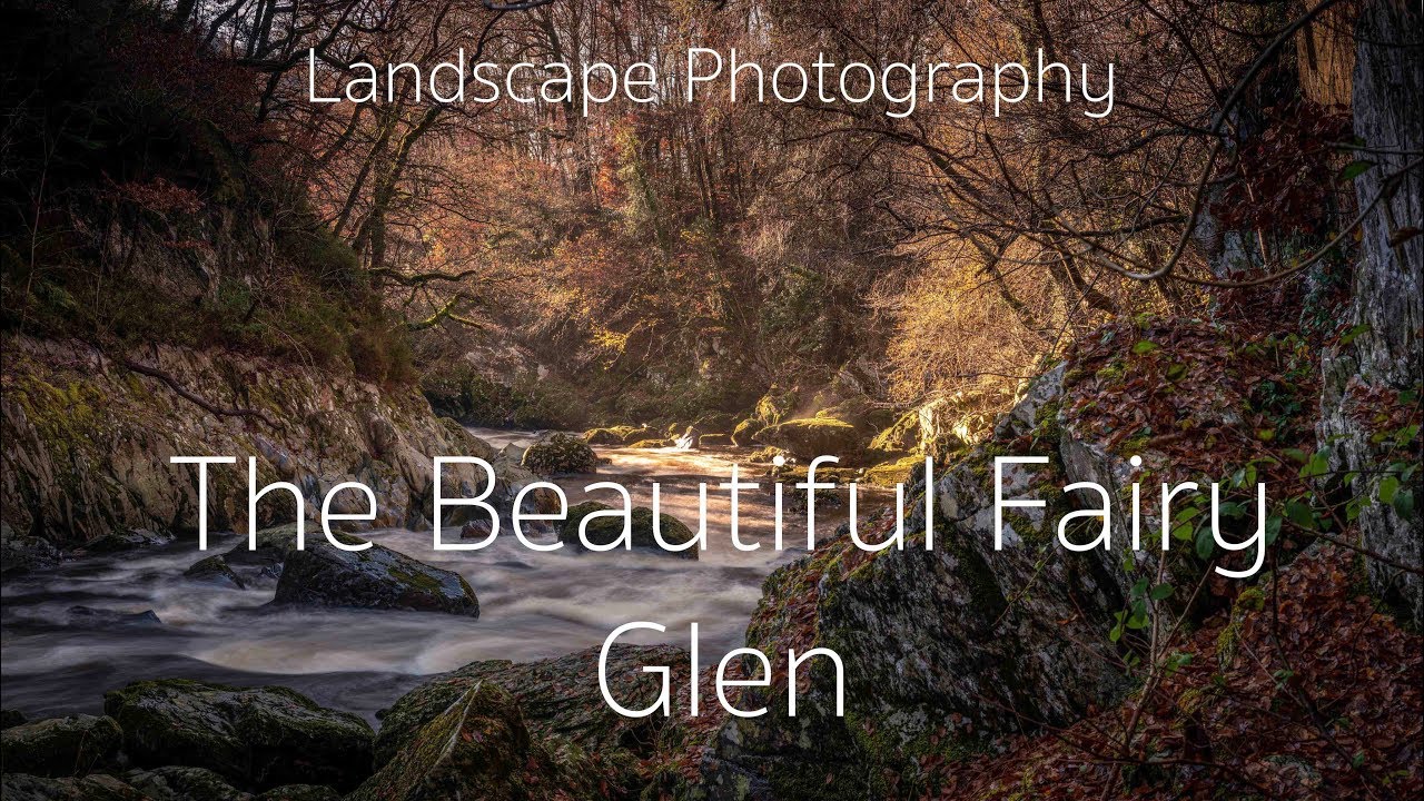 Landscape photography | The Fairy Glen. A location worth visiting.