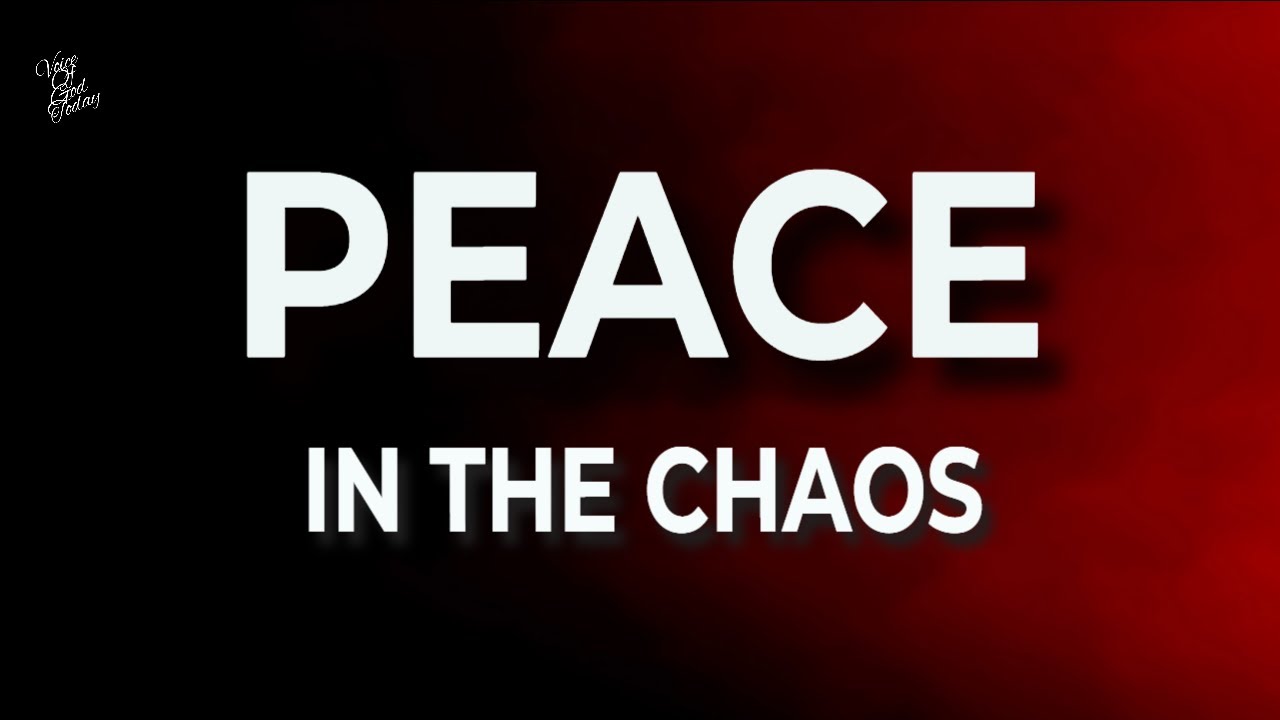 Find Peace In The Chaos