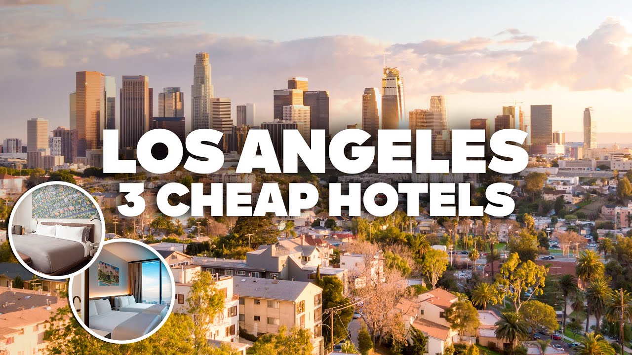 3 GOOD AND CHEAP HOTELS IN LOS ANGELES! Great location, close to everything!