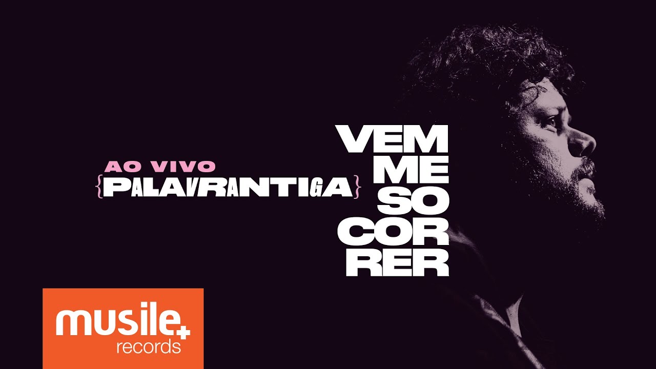 Palavrantiga - Vem Me Socorrer (Ao Vivo)