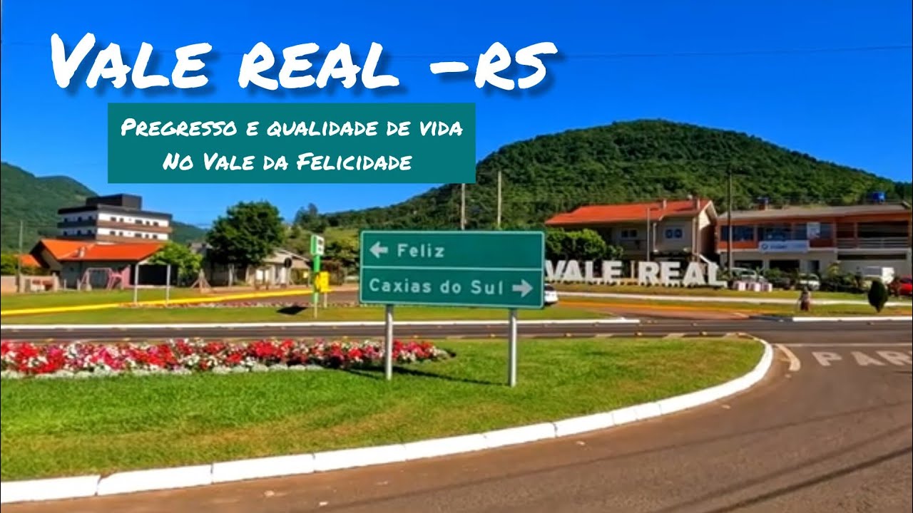Vale Real - RS um paraíso no Vale da Felicidade em pleno desenvolvimento.