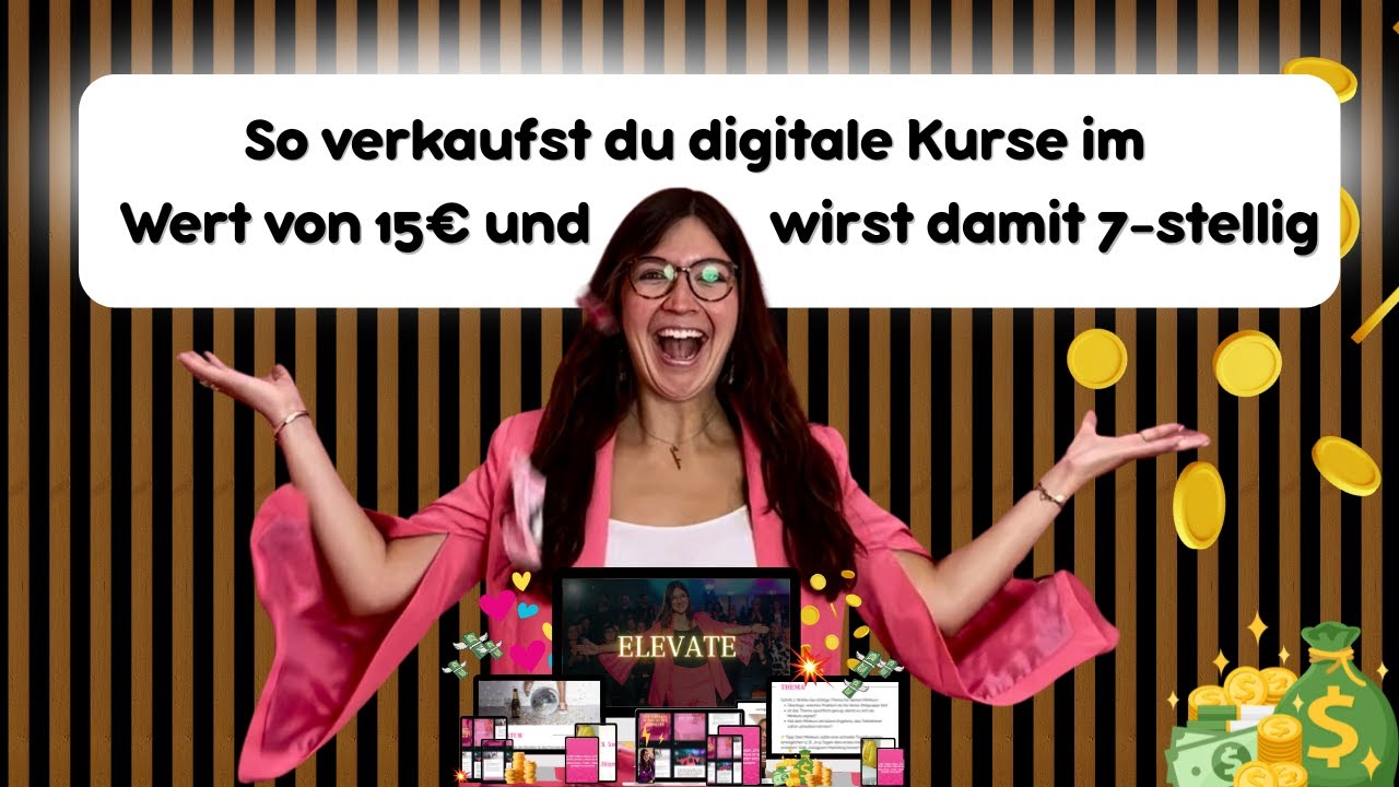 So verkaufst du digitale Kurse im Wert von 15€ und wirst damit 7-stellig