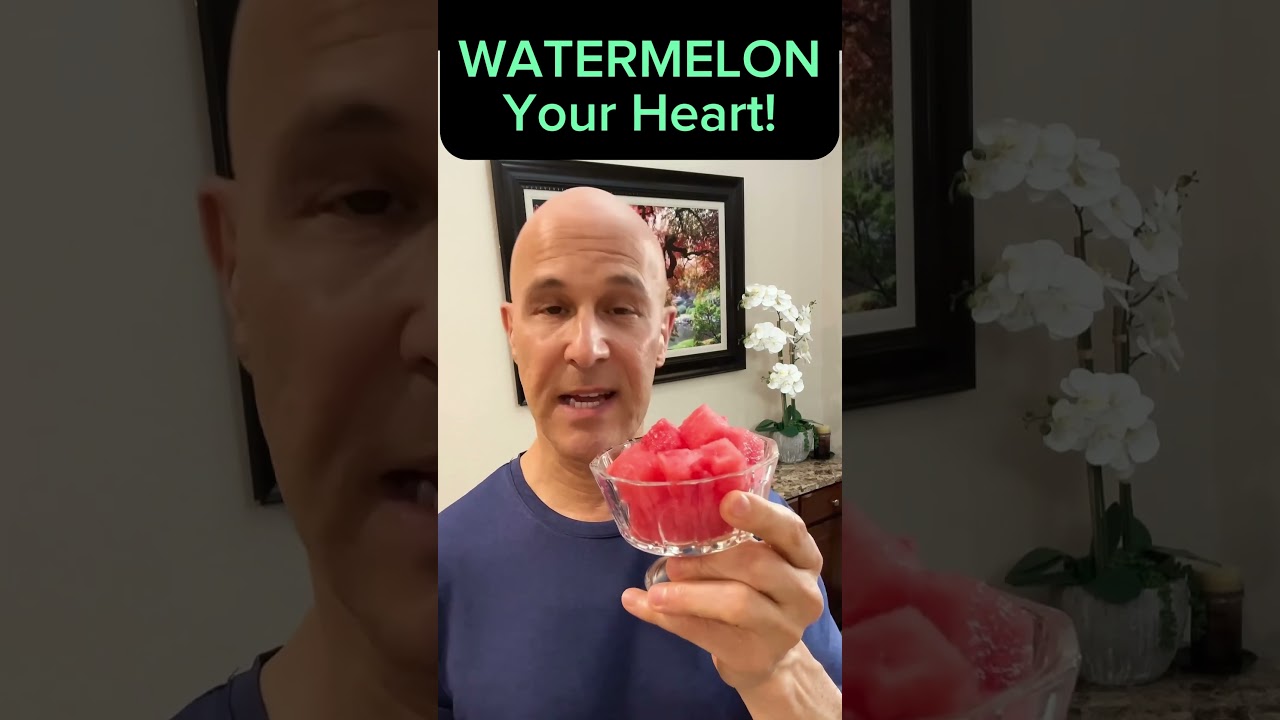 Your Heart Loves Watermelon!  Dr. Mandell
