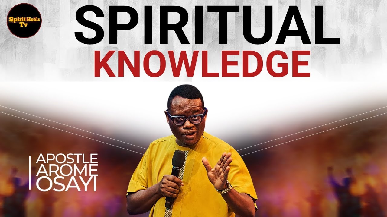 Why Spiritual Knowledge Is Important For The Knowing Of Revelation#apostlearomeosayi#spirituality