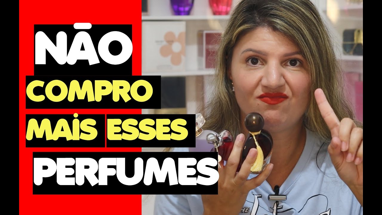 PERFUMES QUE NÃO COMPRO MAIS POR ENQUANTO NACIONAIS E IMPORTADOS