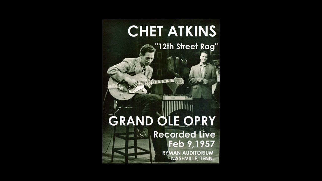 “12th Street Rag” - Chet Atkins / Grand Ole Opry Live - Feb 9, 1956 / Ryman Auditorium, Nashville