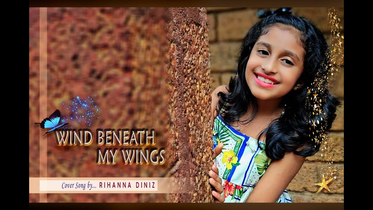 WIND BENEATH MY WINGS|| Cover by RIHANNA DINIZ (9yrs) || GOA || Inspirational Song||