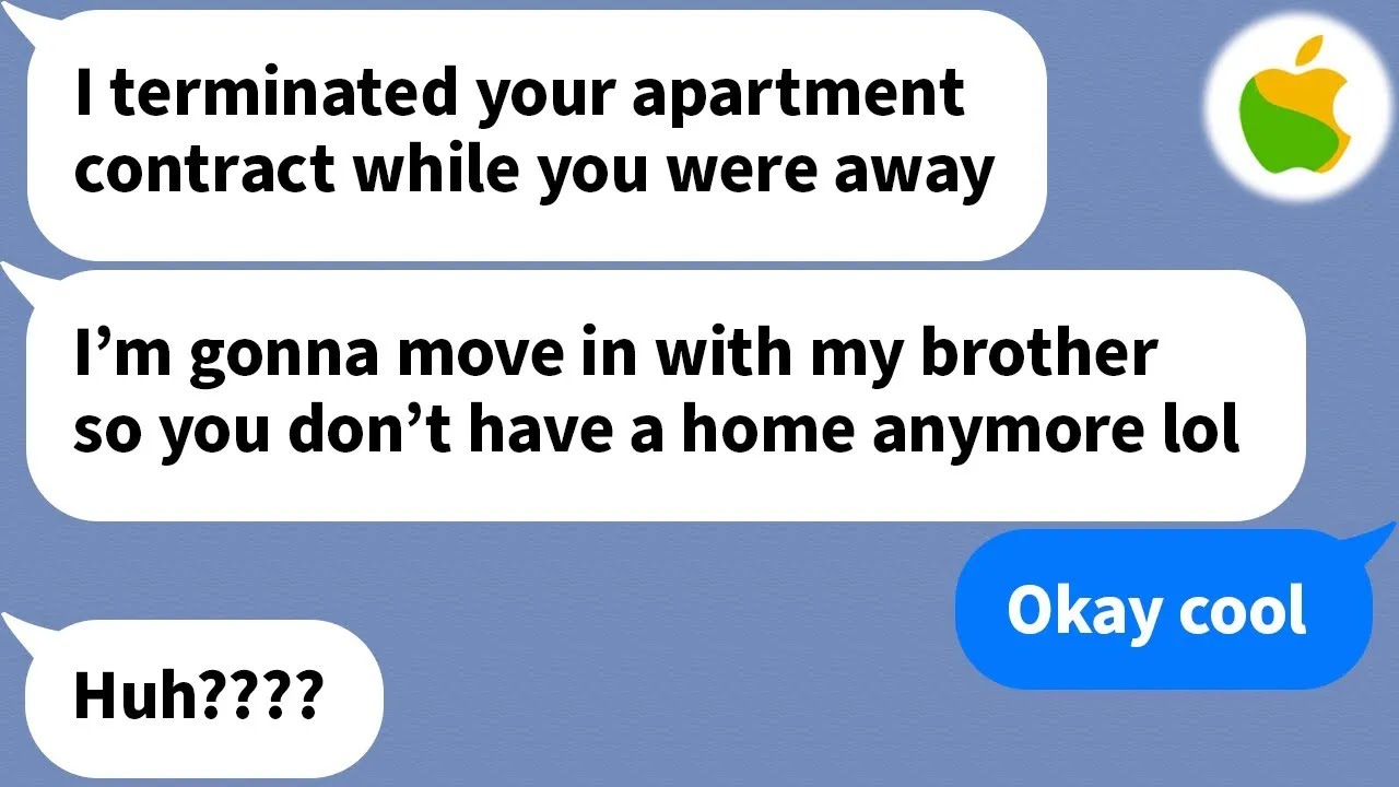 【Apple】 I was at my parents house when I learned that my sister in law took over my apartment!