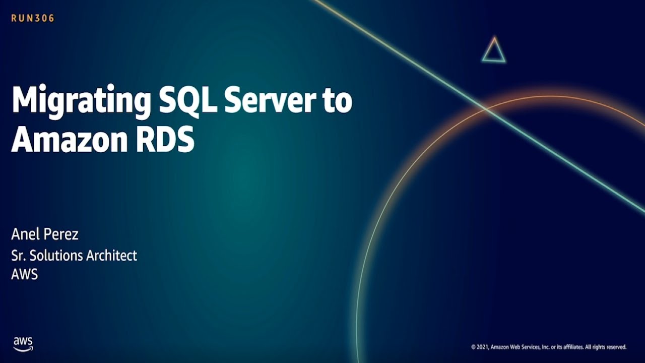 AWS Summit DC 2021: Migrating SQL Server to Amazon RDS