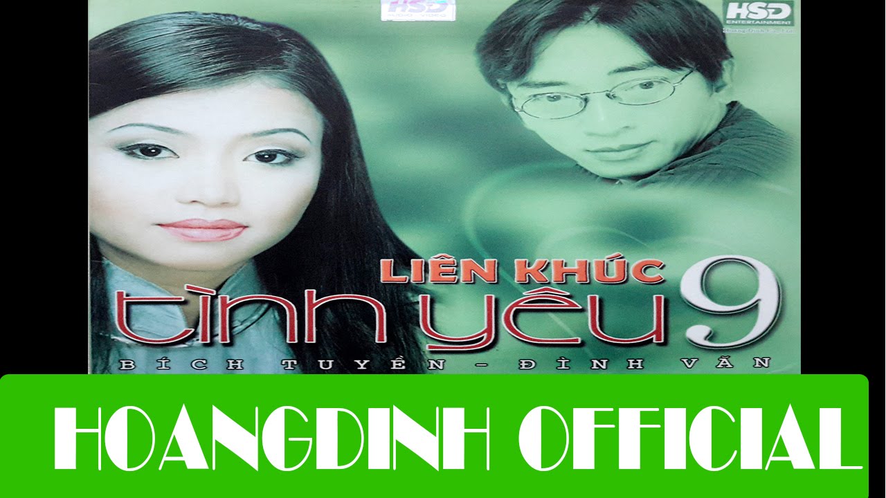 BICH TUYEN & DINH VAN - LIEN KHUC TINH YEU 9 [AUDIO/HOANGDINH OFFICIAL] | Album LIEN KHUC TINH YEU 9
