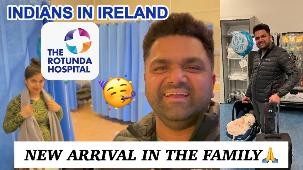 NEW ARRIVAL IN THE FAMILY | NEW BABY | ROTUNDA HOSPITAL | INDIANS IN IRELAND @IndianPaddy #hindivlog