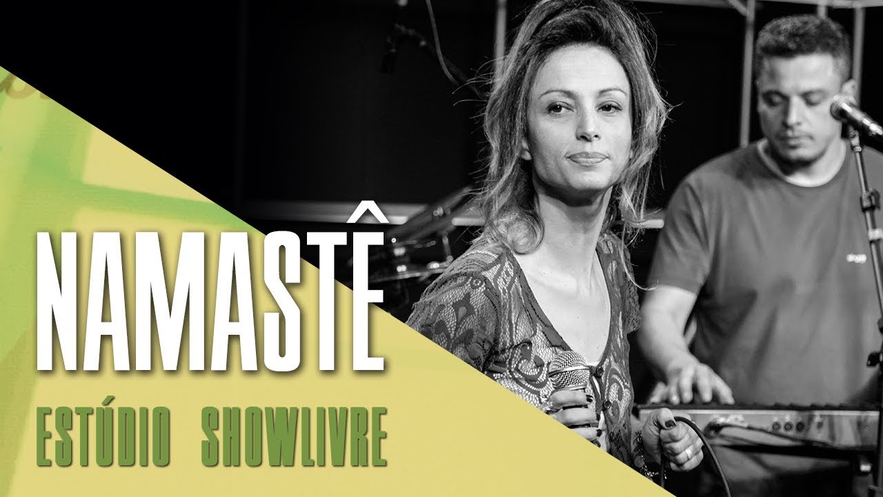 Namastê no Estúdio Showlivre - Apresentação na íntegra