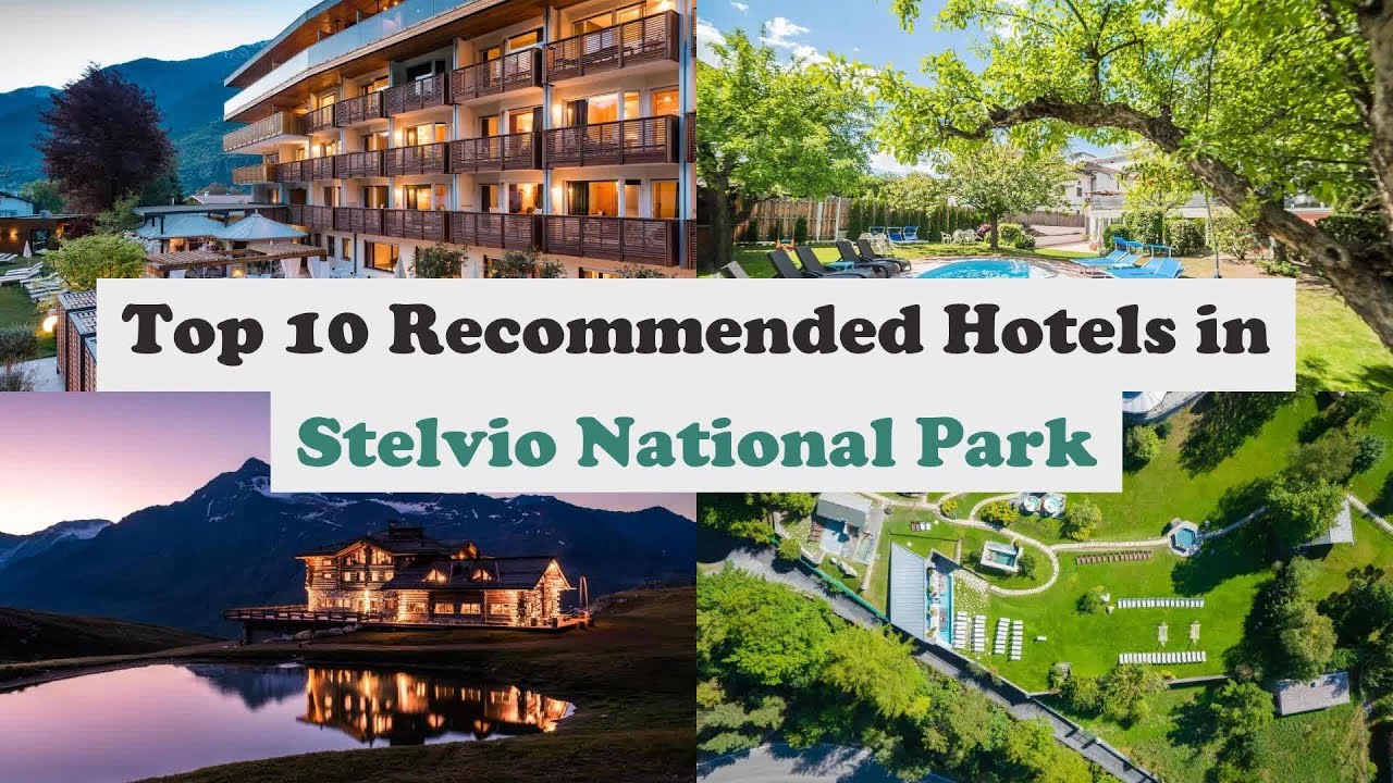 Top 10 Recommended Hotels In Stelvio National Park | Luxury Hotels In Stelvio National Park
