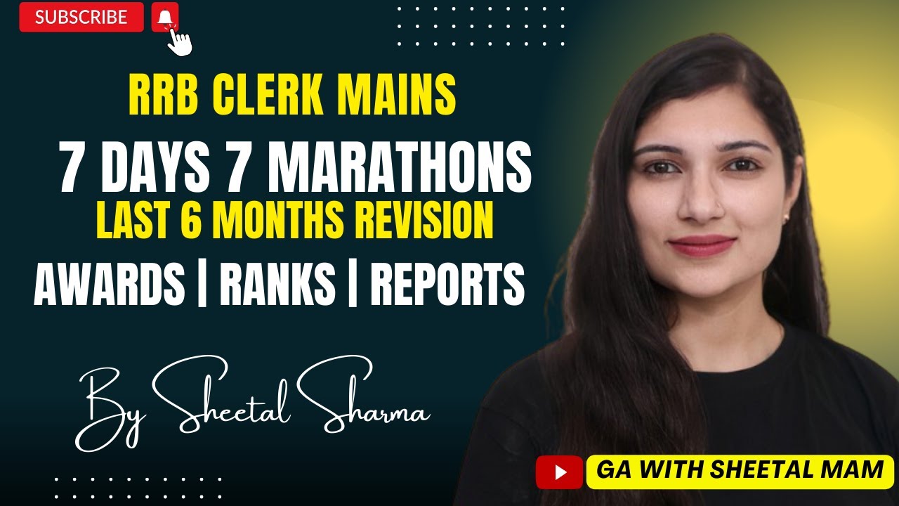 AWARDS, RANKS & REPORTS Last 6 Months GA Marathon | RRB CLERK MAINS 2025 | RRB CLERK |By Sheetal Mam