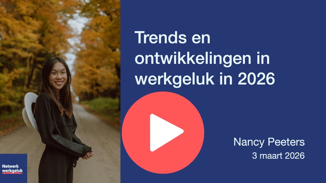 Trends en ontwikkelingen in werkgeluk 2026