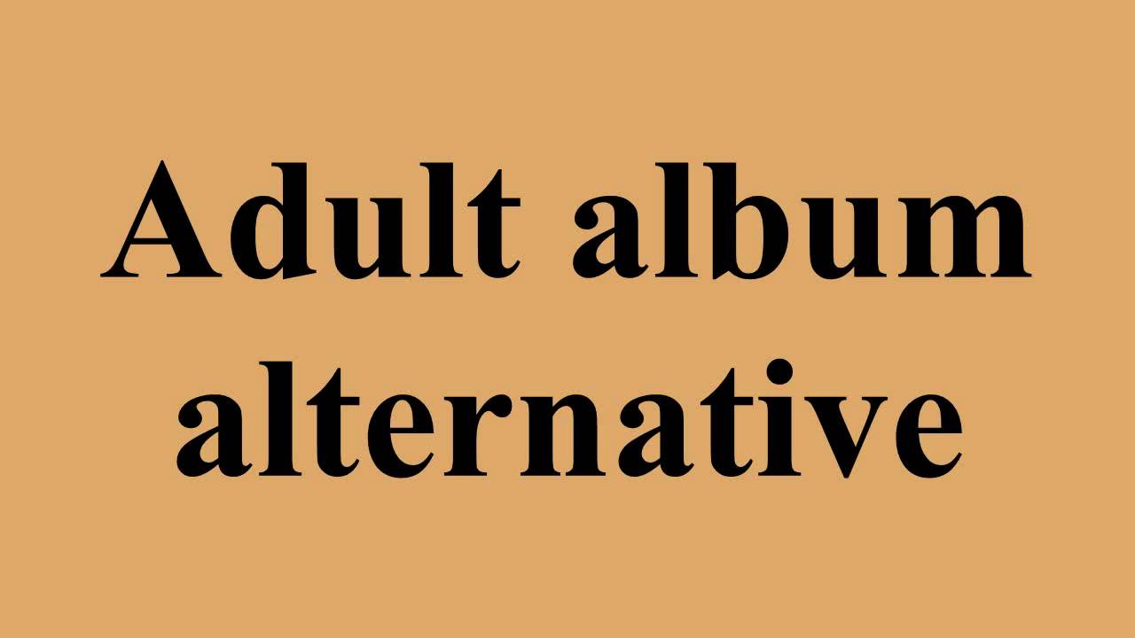 Adult album alternative