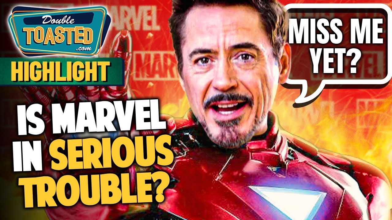 IS MARVEL IN SERIOUS TROUBLE? | Double Toasted