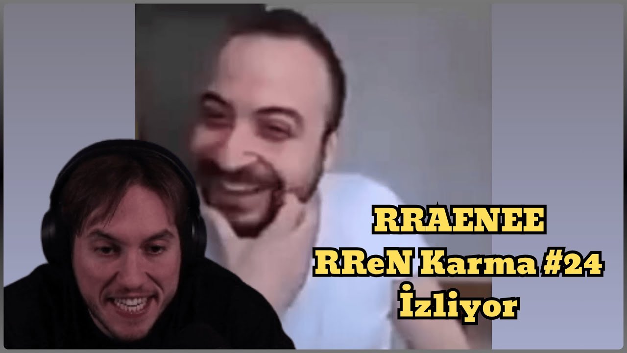 RRaenee RReN Karma #24 İzliyor