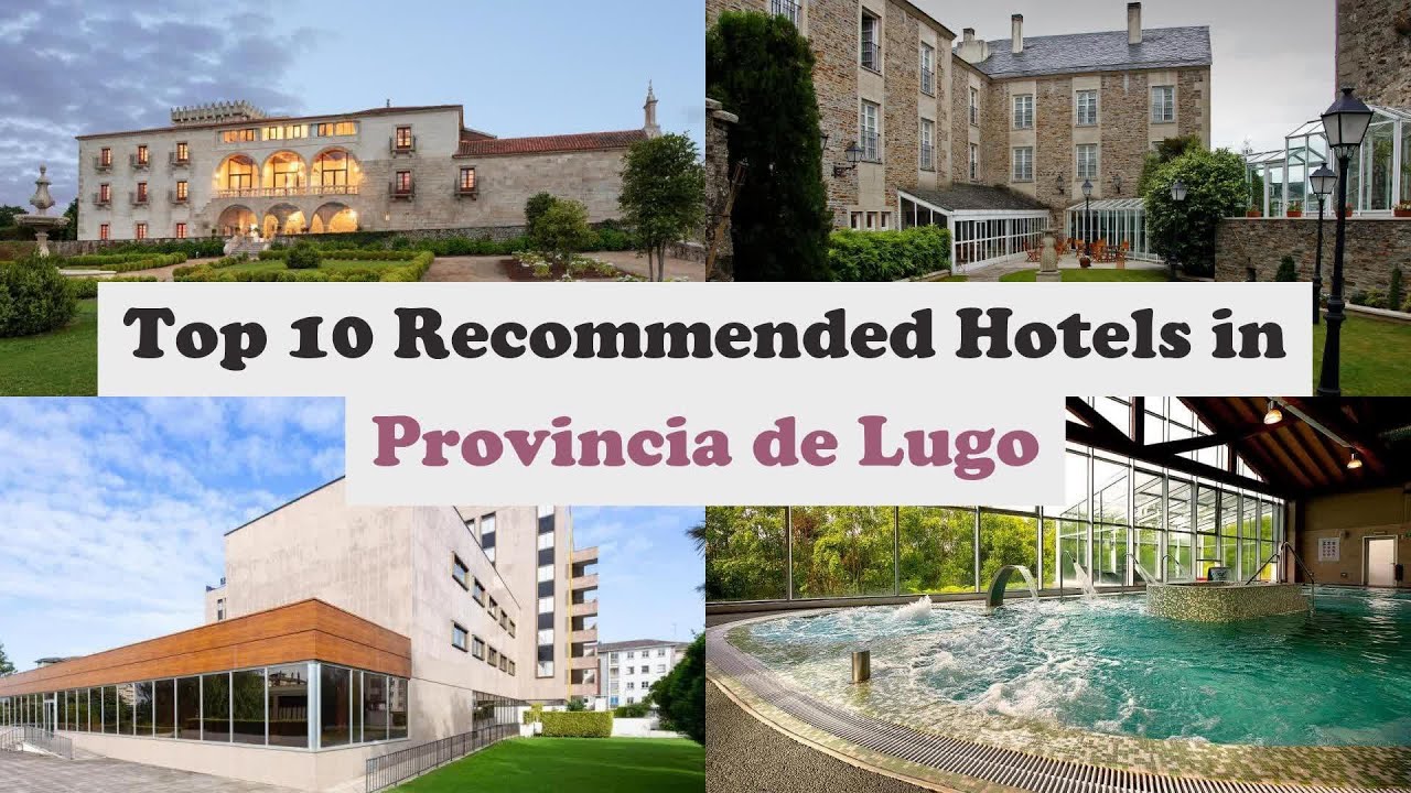 Top 10 Recommended Hotels In Provincia de Lugo | Top 10 Best 4 Star Hotels In Provincia de Lugo