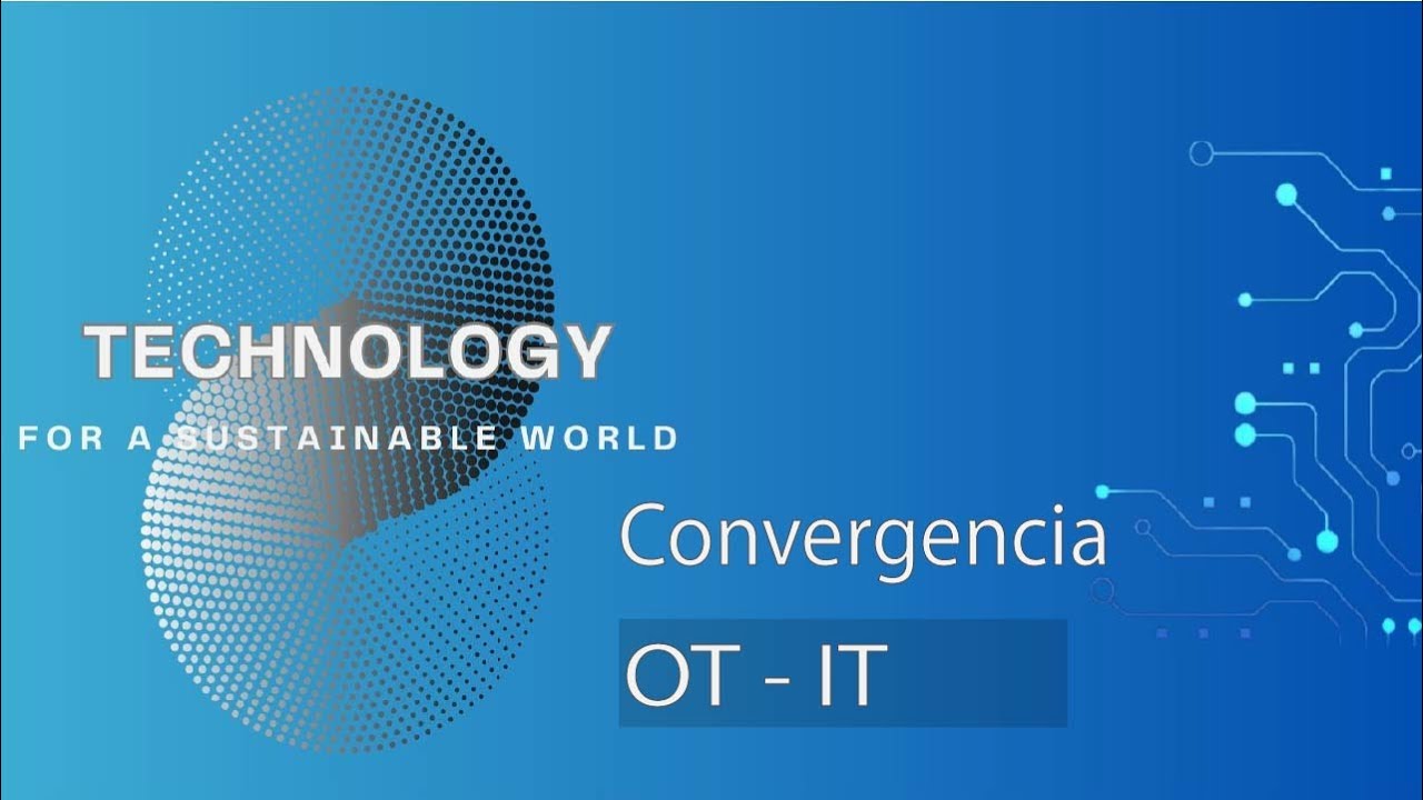 ¿Qué es OT? : Convergencia OT/IT