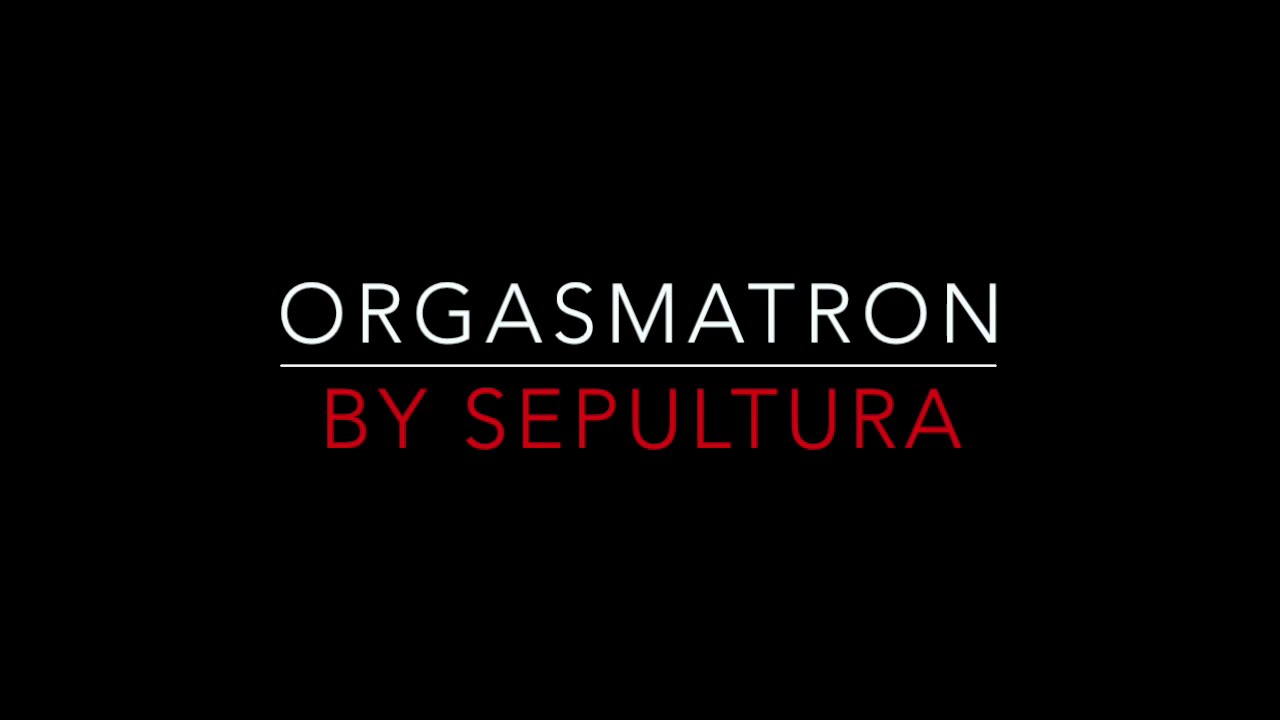 SEPULTURA - ORGASMATRON (1991) LYRICS