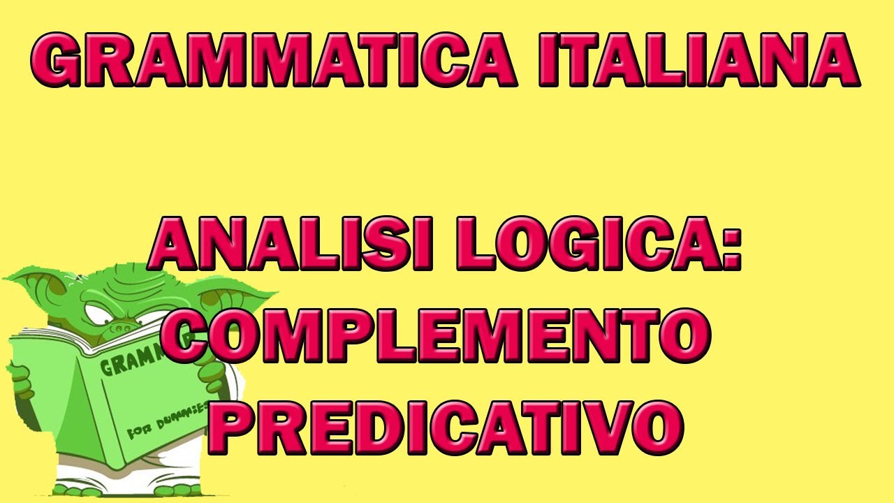 Analisi logica: il complemento predicativo