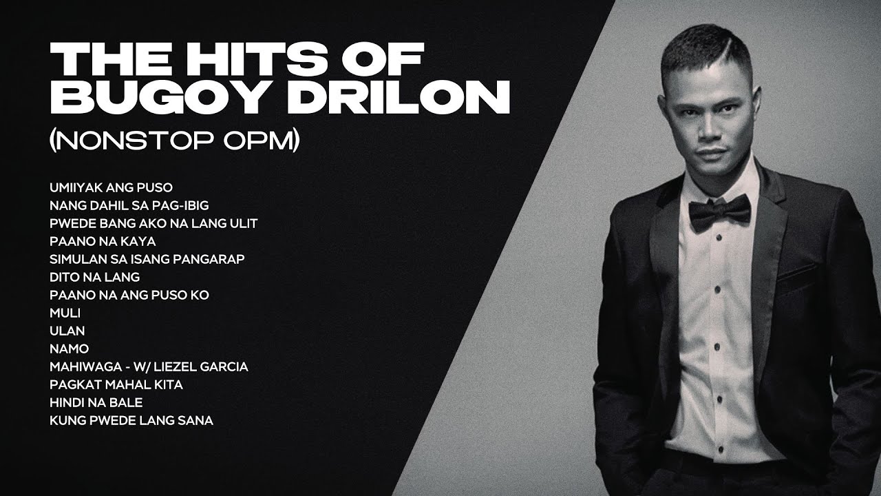 THE HITS OF BUGOY DRILON | MOR Playlist Non-Stop OPM Songs ♪