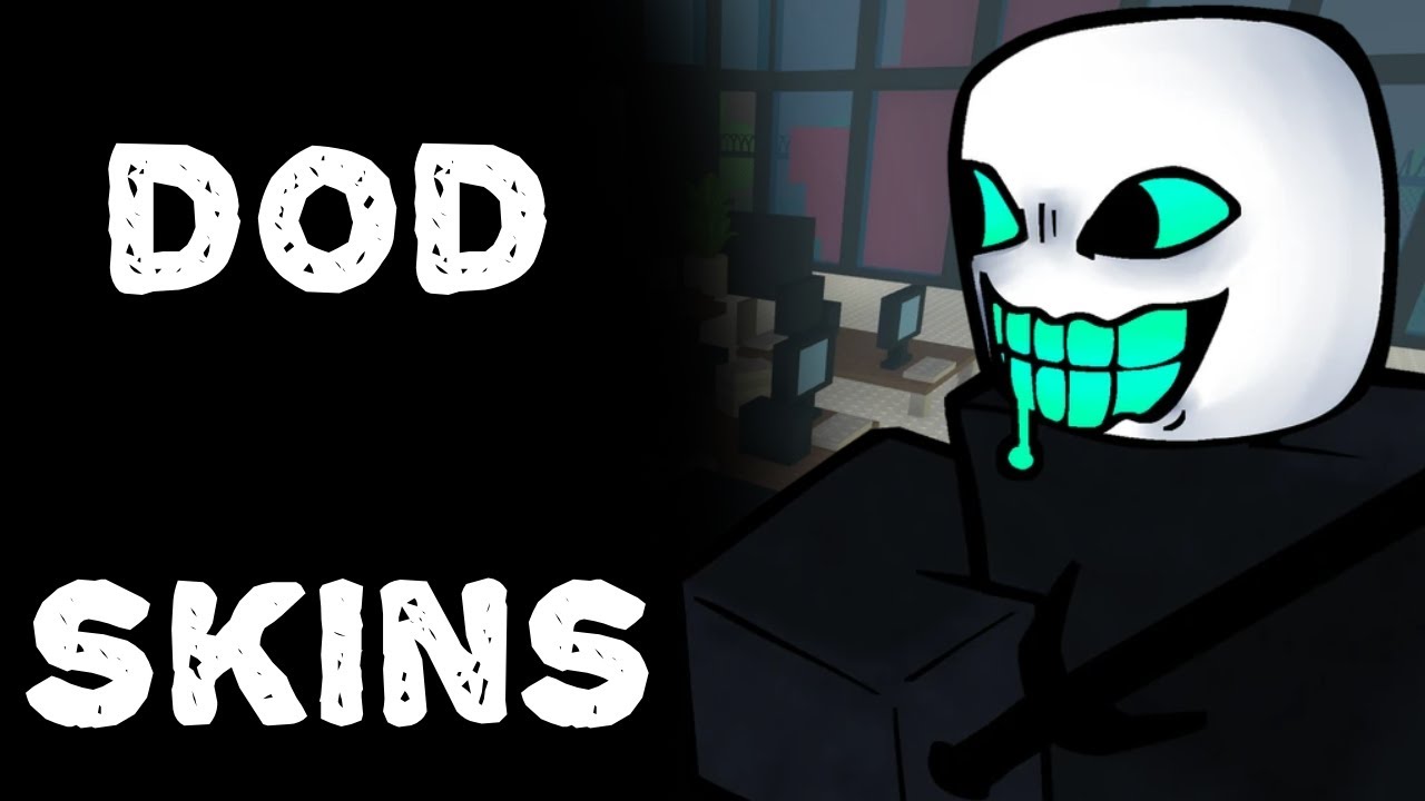 Die Of Death Skins That I Like