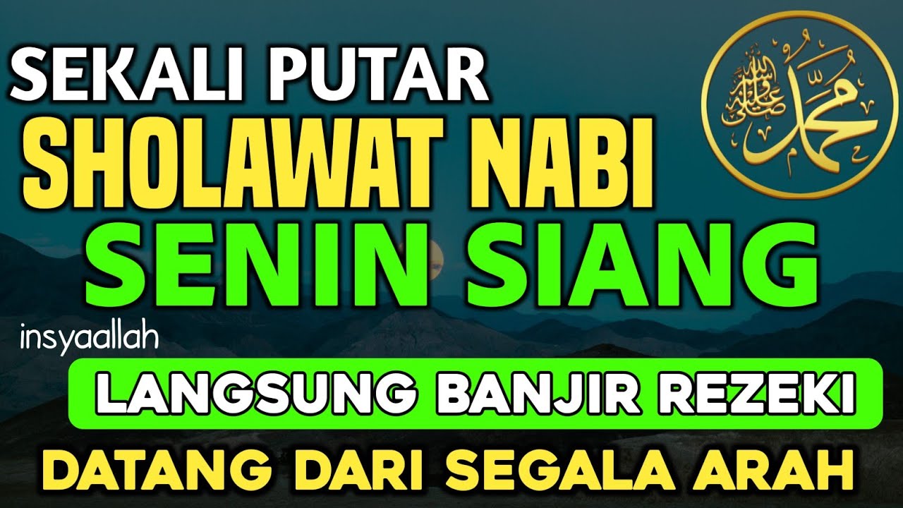 SHOLAWAT NABI DAHSYAT TERBARU, Sholawat Nabi Muhammad SAW, SHOLAWAT PANARIK REZEKI | PENYAMBUH SAKIT