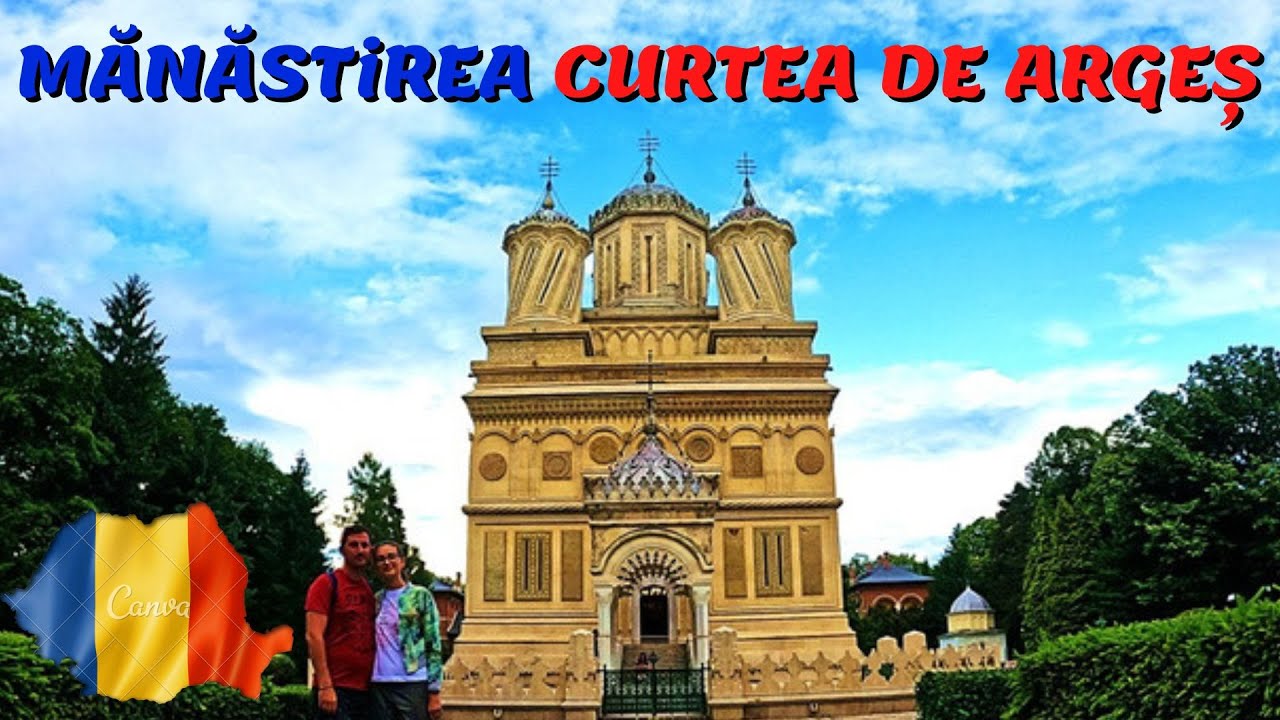 MANASTIREA CURTEA DE ARGES si legenda Mesterului Manole | EP. 2 Vacanta in RO