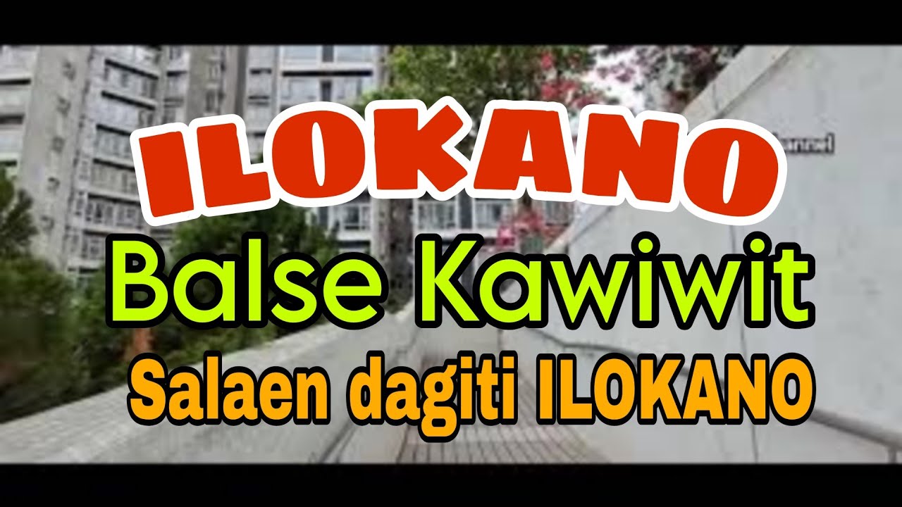 ILOKANO  BALSE KAWIWIT / SIROK TO PANDILING / Evangeline mix channel 