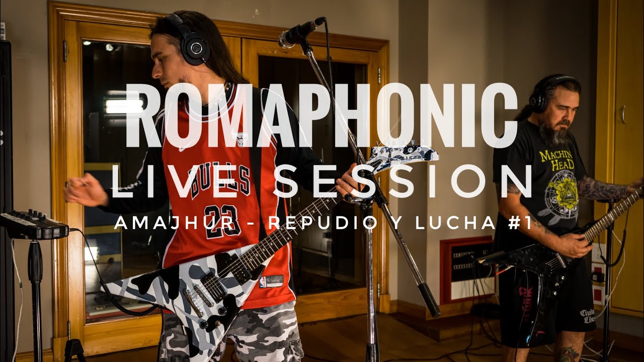 AMAJHUR - REPUDIO Y LUCHA [ROMAPHONIC LIVE SESSION] #1