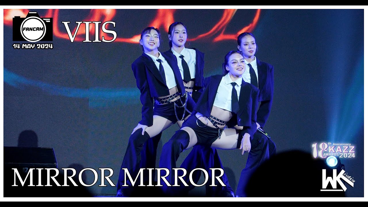 Fancam VIIS : MIRROR MIRROR : 18th Anniversary KAZZ AWARDS 2024 : 14 MAY 2024 | @ Central Ladprao