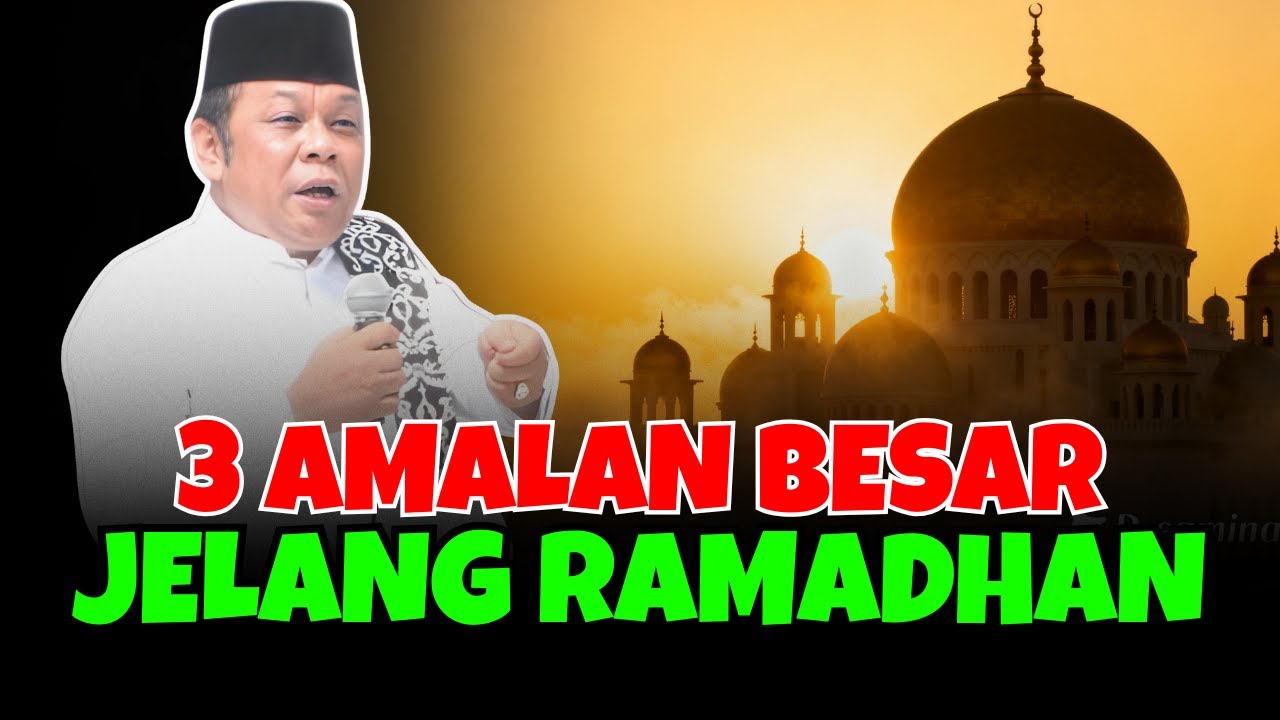 3 AMALAN BESAR MENJELANG RAMADHAN   JIKA INGIN DOSA DIAMPUNI DAN HIDUP BERUBAH  KH ZAINUDIN MZ 2026