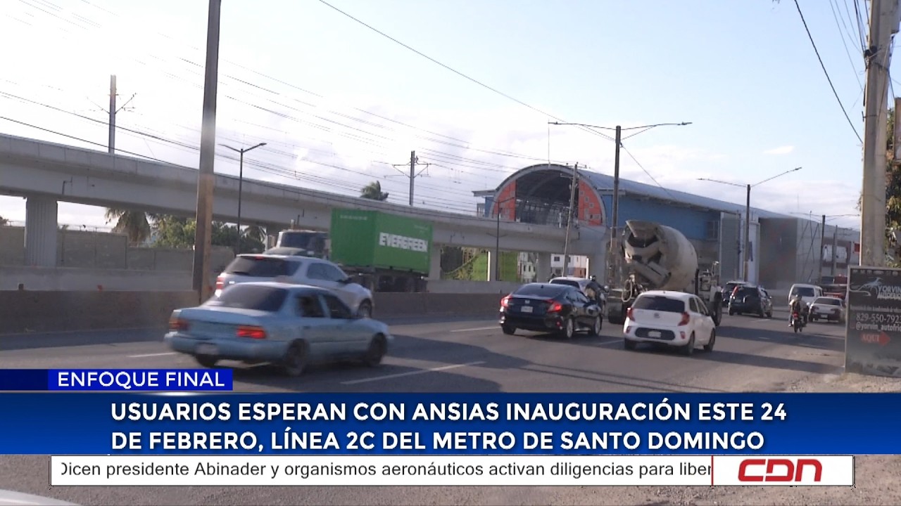 Usurarios esperan con ansias inauguración este 24 de febrero de Línea 2C del Metro de Santo Domingo