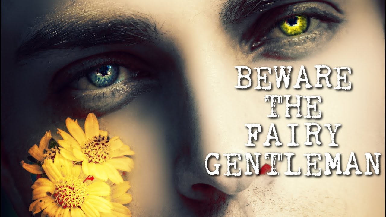 The Fairy Gentleman - Five TRUE Encounters with Fairy Romancers