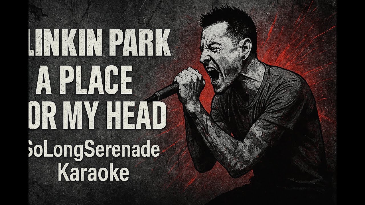 Linkin Park - A Place For My Head (Karaoke Version)