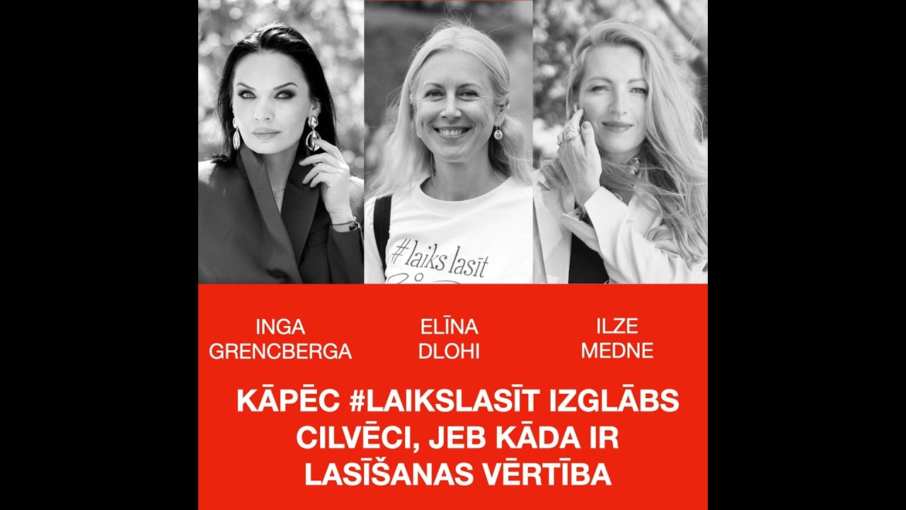 LASĪŠANA ATTĪSTA CILVĒCĪGĀS PRASMES - SARUNA AR #LAIKSLASĪT PĀRSTĀVĒM